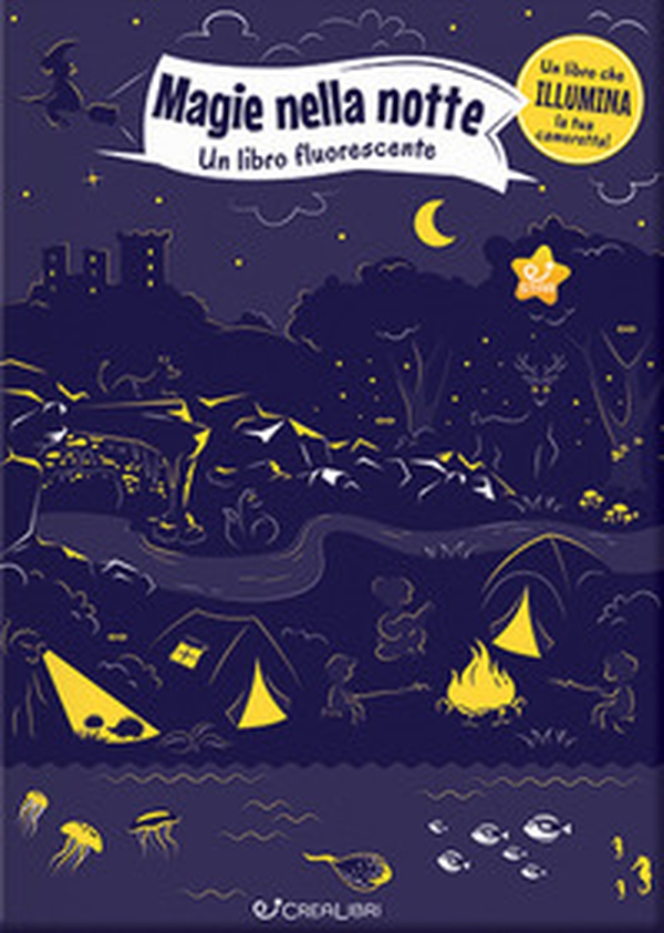 Magie nella notte. Un libro fluorescente - Librerie.coop Magie nella notte. Un libro fluorescente - Librerie.coop
