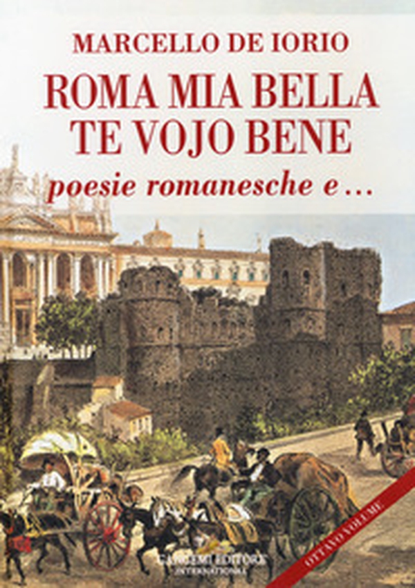 Roma mia bella. Te vojo bene. Poesie romanesche e... - Librerie.coop Roma mia bella. Te vojo bene. Poesie romanesche e... - Librerie.coop