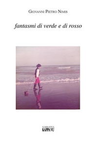 Fantasmi di verde e di rosso - Librerie.coop Fantasmi di verde e di rosso - Librerie.coop