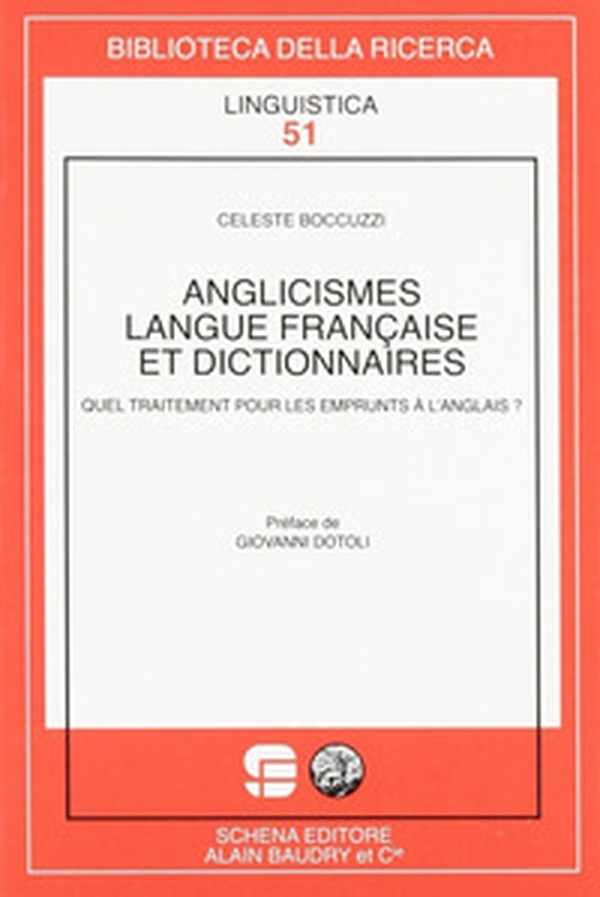 Anglicismes, langue française et dictionnaires. Quel traitement pour les emprunts à l'anglais? - Librerie.coop Anglicismes, langue française et dictionnaires. Quel traitement pour les emprunts à l'anglais? - Librerie.coop