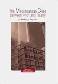 The mediterranean city between myth and reality. Ediz. italiana, inglese, tedesca e francese - Librerie.coop
