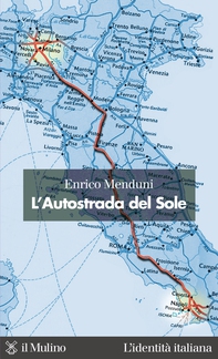 L' Autostrada del Sole - Librerie.coop
