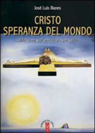 Cristo speranza del mondo. Riflessioni sull'enciclica"Spe salvi" - Librerie.coop