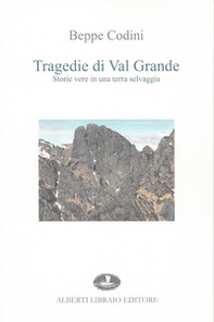 Tragedie di Val Grande - Librerie.coop Tragedie di Val Grande - Librerie.coop
