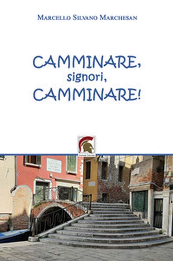 Camminare, signori, camminare! - Librerie.coop Camminare, signori, camminare! - Librerie.coop