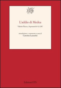 Addio di Medea. Valerio Flacco, Argonautiche 8,1-287 - Librerie.coop