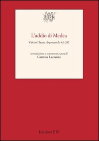 Addio di Medea. Valerio Flacco, Argonautiche 8,1-287 - Librerie.coop