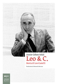 Leo & C. Storia di Leo Castelli - Librerie.coop
