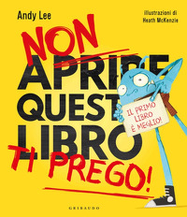 Non aprire questo libro ti prego! - Librerie.coop Non aprire questo libro ti prego! - Librerie.coop