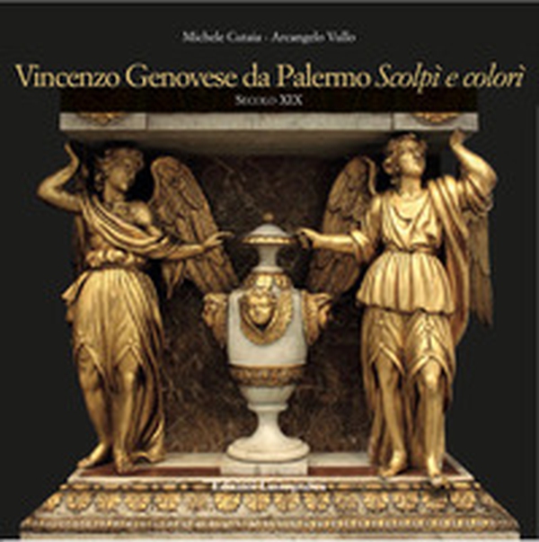 Vincenzo Genovese da Palermo. Scolpì e colorì. Secolo XIX - Librerie.coop Vincenzo Genovese da Palermo. Scolpì e colorì. Secolo XIX - Librerie.coop