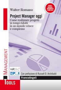 Project manager oggi. Come realizzare progetti in tempi ridotti in un mondo veloce e complesso - Librerie.coop