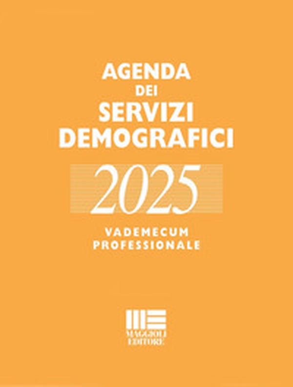 Agenda dei servizi demografici 2025. Vademecum professionale - Librerie.coop Agenda dei servizi demografici 2025. Vademecum professionale - Librerie.coop