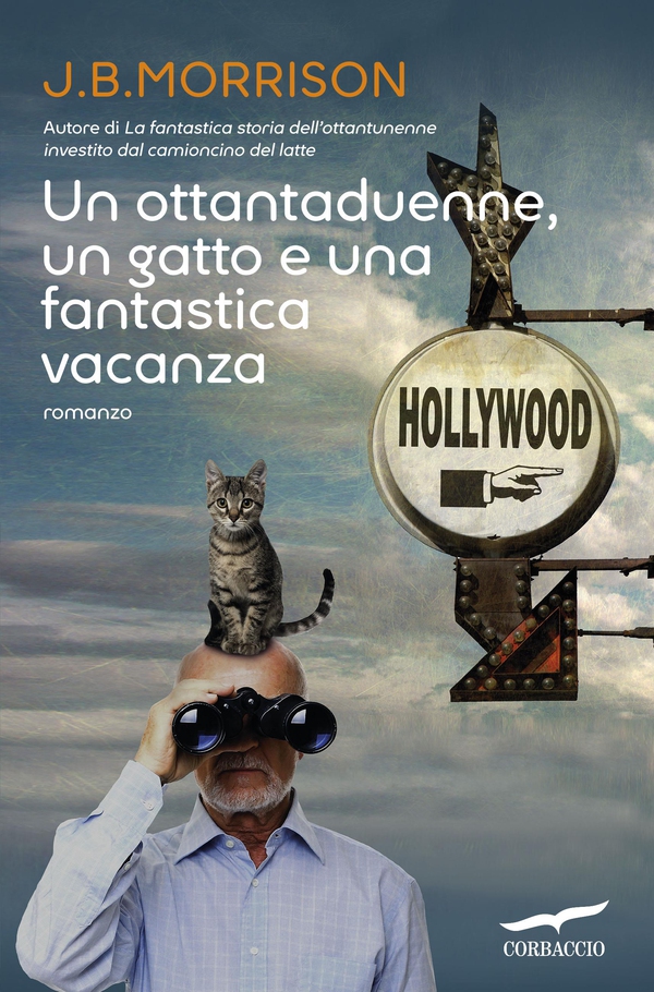 Un ottantaduenne, un gatto e una fantastica vacanza - Librerie.coop Un ottantaduenne, un gatto e una fantastica vacanza - Librerie.coop