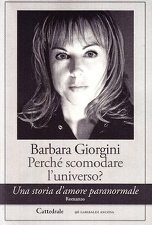 Perché scomodare l'universo? Una storia d'amore paranormale - Librerie.coop Perché scomodare l'universo? Una storia d'amore paranormale - Librerie.coop