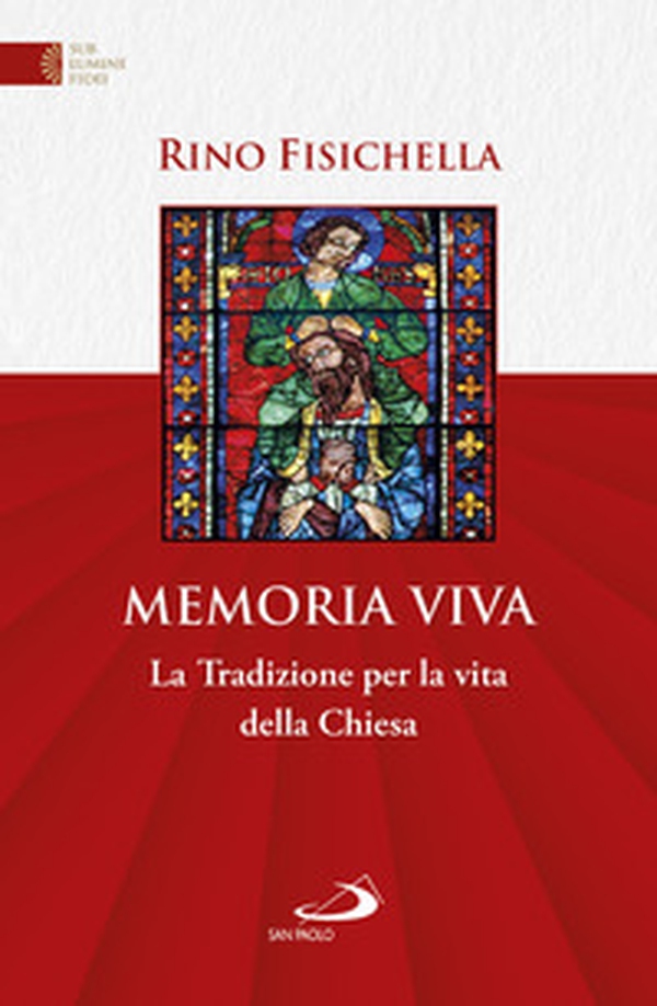 Memoria viva. La Tradizione per la vita della Chiesa - Librerie.coop Memoria viva. La Tradizione per la vita della Chiesa - Librerie.coop