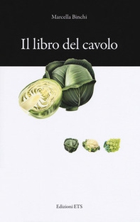 Il libro del cavolo. Consigli e ricette - Librerie.coop