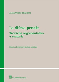 La difesa penale. Tecniche argomentative e oratorie - Librerie.coop La difesa penale. Tecniche argomentative e oratorie - Librerie.coop