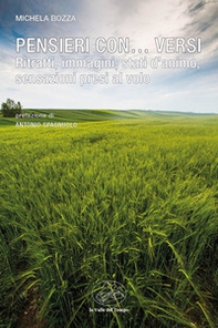 Pensieri con... versi. Ritratti, immagini, stati d'animo, sensazioni presi al volo - Librerie.coop