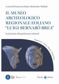 Il Museo archeologico regionale eoliano «Luigi Bernabò Brea». La fruizione del patrimonio culturale - Librerie.coop