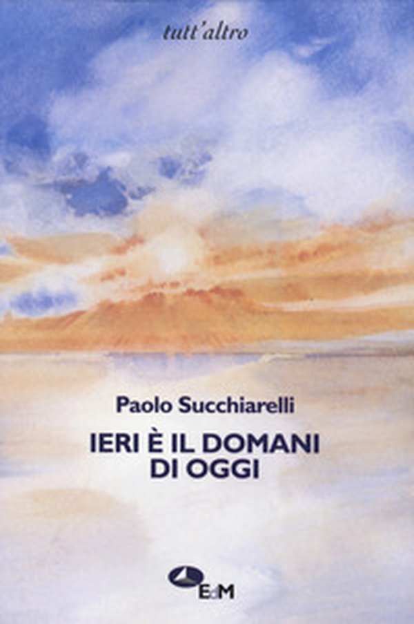 Ieri è il domani di oggi - Librerie.coop Ieri è il domani di oggi - Librerie.coop
