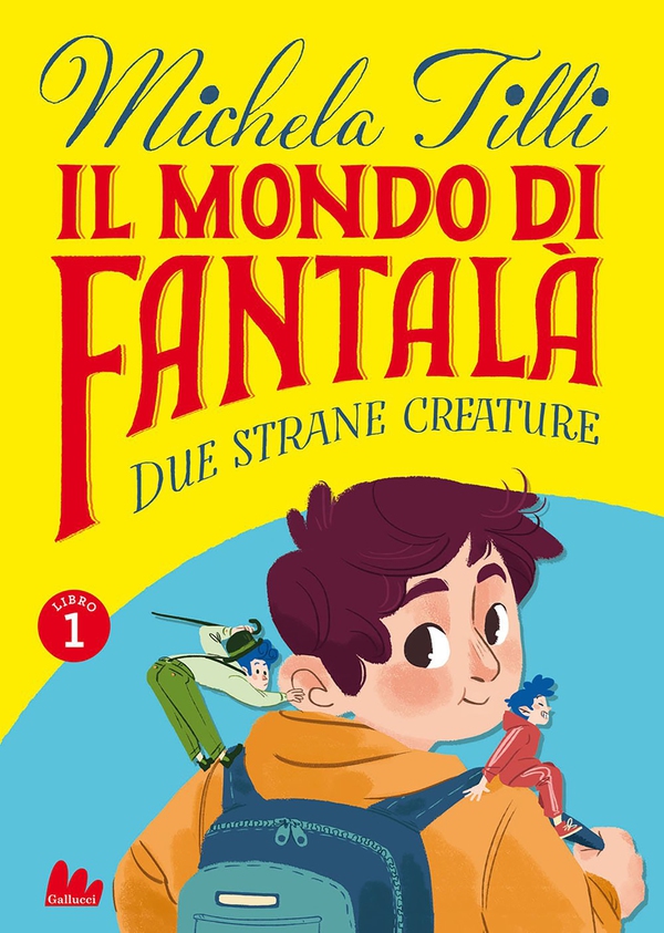 Il mondo di Fantalà 1. Due strane creature - Librerie.coop Il mondo di Fantalà 1. Due strane creature - Librerie.coop