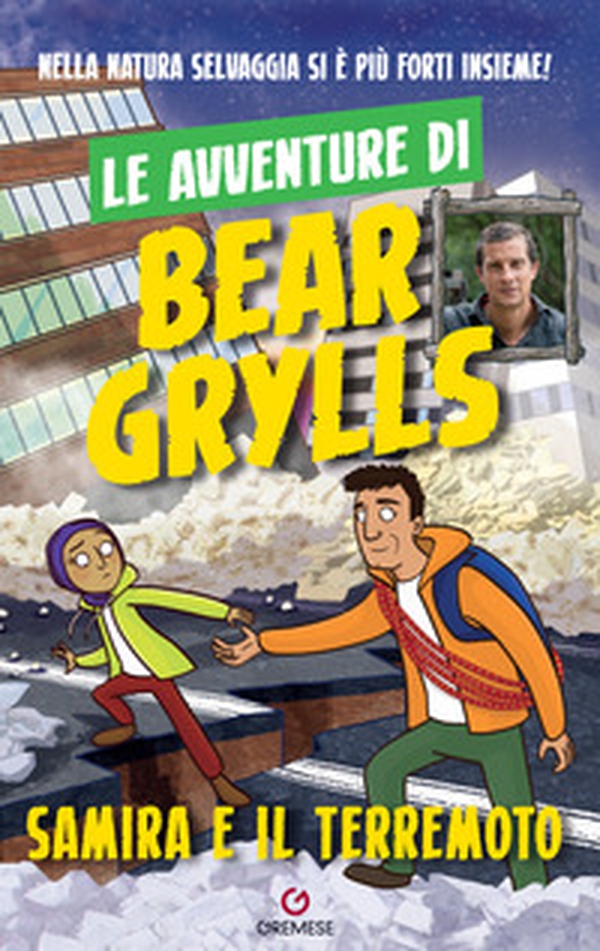 Samira e il terremoto. Le avventure di Bear Grylls - Librerie.coop Samira e il terremoto. Le avventure di Bear Grylls - Librerie.coop