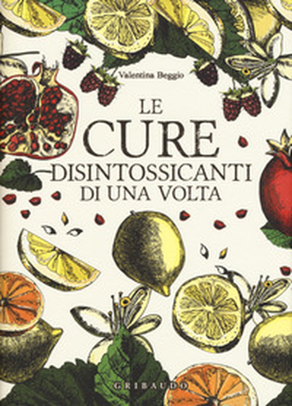 Le cure disintossicanti di una volta - Librerie.coop Le cure disintossicanti di una volta - Librerie.coop
