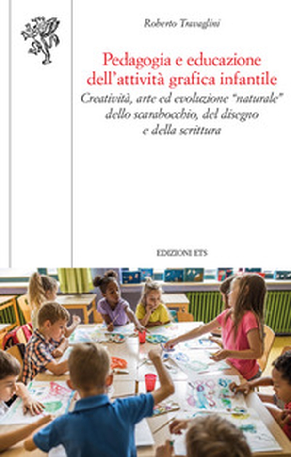 Pedagogia e educazione dell'attività grafica infantile. Creatività, arte ed evoluzione "naturale" dello scarabocchio, del disegno e della scrittura - Librerie.coop Pedagogia e educazione dell'attività grafica infantile. Creatività, arte ed evoluzione "naturale" dello scarabocchio, del disegno e della scrittura - Librerie.coop