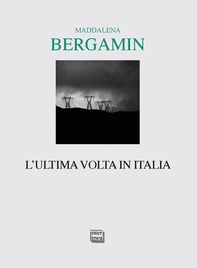 L'ultima volta in Italia - Librerie.coop L'ultima volta in Italia - Librerie.coop