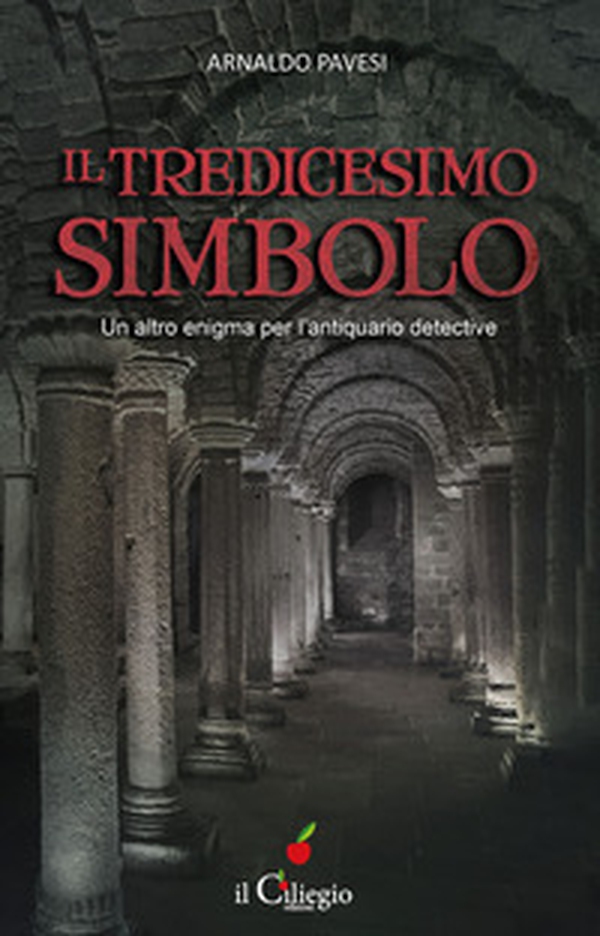 Il tredicesimo simbolo. Un altro enigma per l'antiquario detective - Librerie.coop Il tredicesimo simbolo. Un altro enigma per l'antiquario detective - Librerie.coop