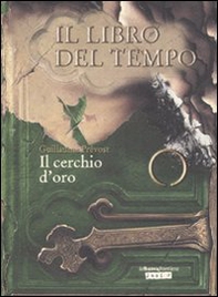 Il cerchio d'oro. Il libro del tempo - Vol. 3 - Librerie.coop
