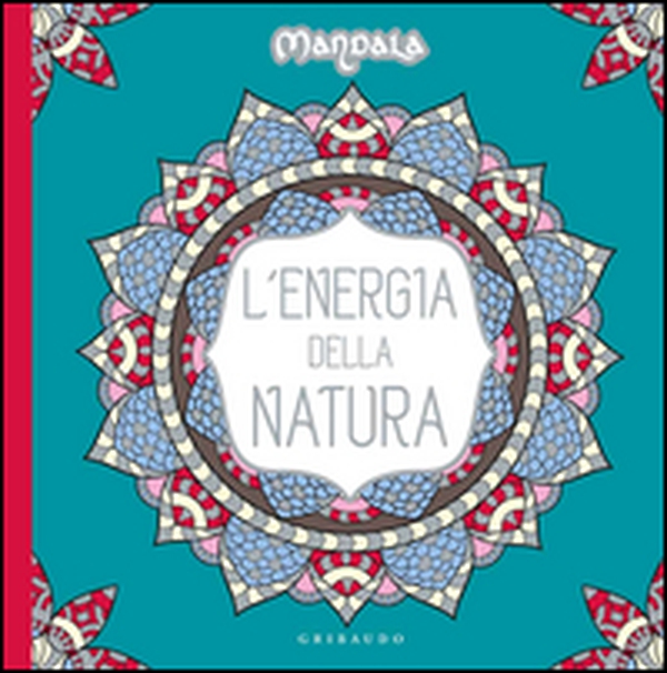 L'energia della natura. Mandala - Librerie.coop L'energia della natura. Mandala - Librerie.coop