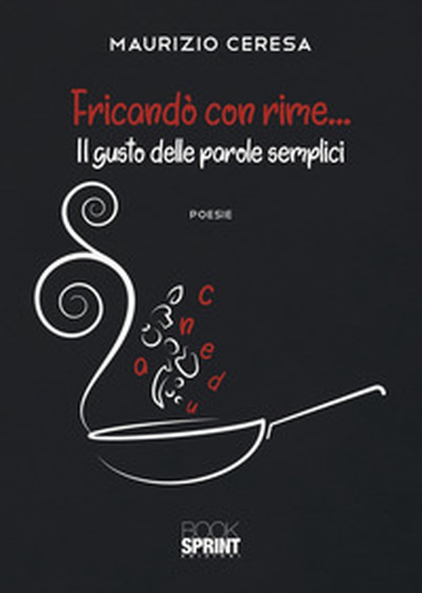 Fricandò con rime... Il gusto delle parole semplici - Librerie.coop Fricandò con rime... Il gusto delle parole semplici - Librerie.coop