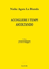 Accogliere i tempi ascoltando - Librerie.coop