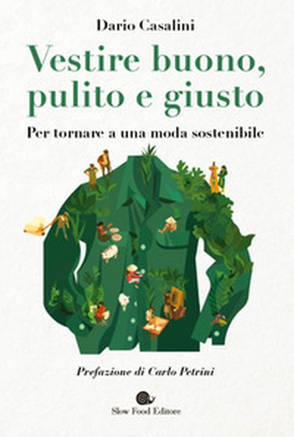 Vestire buono, pulito e giusto. Per tornare a una moda sostenibile - Librerie.coop Vestire buono, pulito e giusto. Per tornare a una moda sostenibile - Librerie.coop
