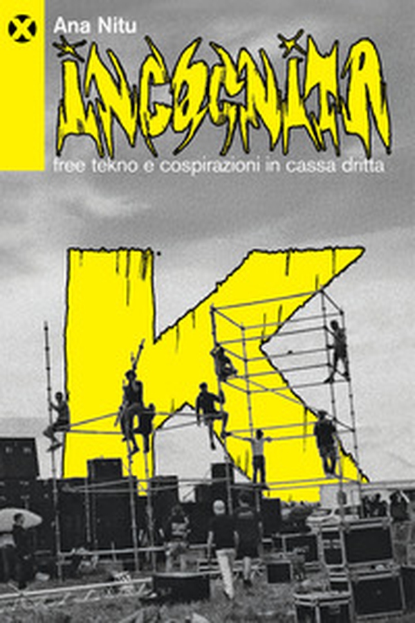 Incognita K. Free tekno e cospirazioni in cassa dritta - Librerie.coop Incognita K. Free tekno e cospirazioni in cassa dritta - Librerie.coop