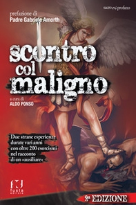 Scontro col maligno. Una strana esperienza durata sei anni con oltre 120 esorcismi nel racconto di un «ausiliare» - Librerie.coop