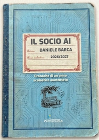 Il socio AI. Cronache di un anno scolastico aumentato - Librerie.coop