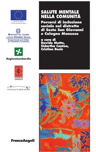 Salute mentale nella comunità. Percorsi di inclusione sociale nel distretto di Sesto San Giovanni e Cologno Monzese - Librerie.coop