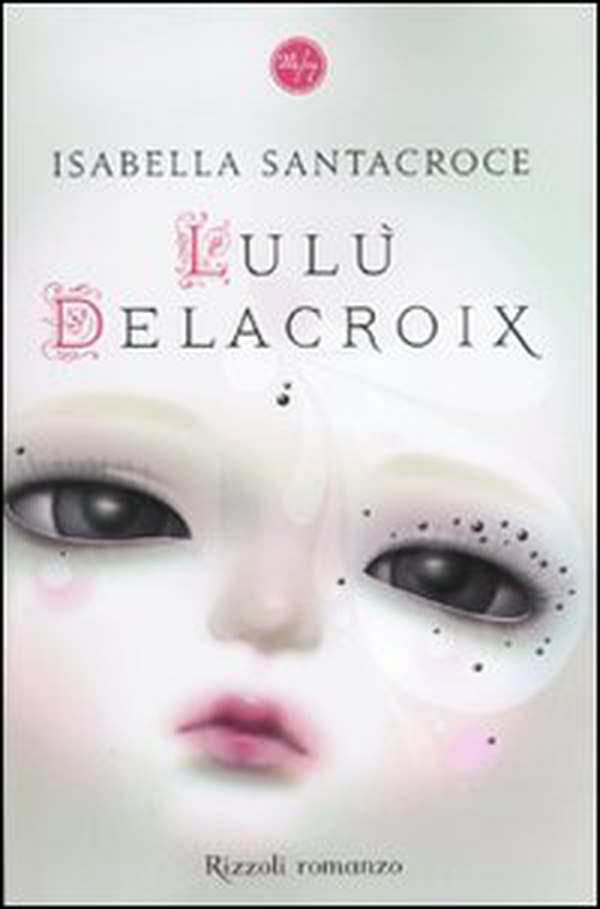 Lulù Delacroix - Librerie.coop Lulù Delacroix - Librerie.coop
