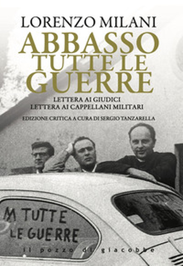 Abbasso tutte le guerre. Lettera ai giudici. Lettera ai cappellani militari - Librerie.coop