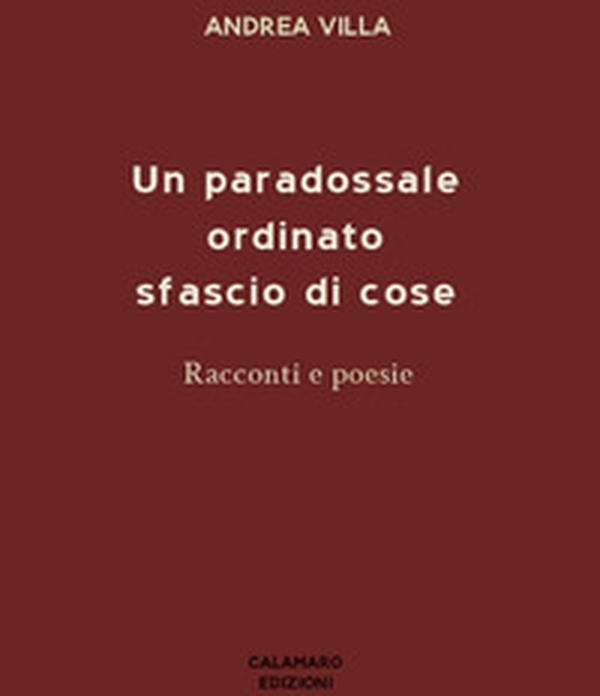 Un paradossale ordinato sfascio di cose - Librerie.coop Un paradossale ordinato sfascio di cose - Librerie.coop