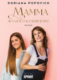 Mamma si nasce o lo si diventa? - Librerie.coop