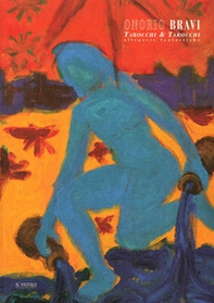 Onorio Bravi. Tarocchi & tarocchi. Allegorie fantastiche - Librerie.coop