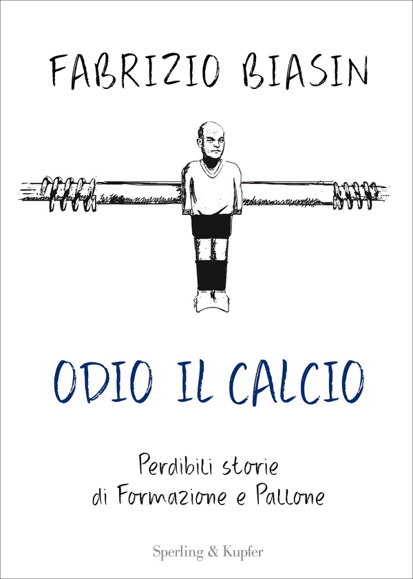 Odio il calcio - Librerie.coop Odio il calcio - Librerie.coop
