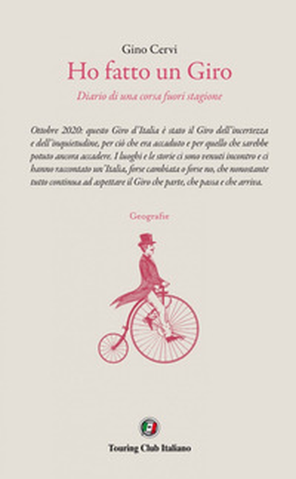 Ho fatto un Giro. Diario di una corsa fuori stagione - Librerie.coop Ho fatto un Giro. Diario di una corsa fuori stagione - Librerie.coop