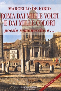 Roma dai mille volti e dai mille colori. Poesie romanesche e... - Librerie.coop Roma dai mille volti e dai mille colori. Poesie romanesche e... - Librerie.coop