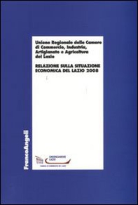Relazione sulla situazione economica del Lazio 2008 - Librerie.coop