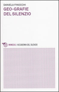 Geo-grafie del silenzio - Librerie.coop Geo-grafie del silenzio - Librerie.coop