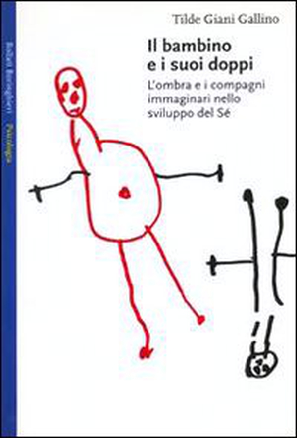 Il bambino e i suoi doppi. L'ombra e i compagni immaginari nello sviluppo del sé - Librerie.coop Il bambino e i suoi doppi. L'ombra e i compagni immaginari nello sviluppo del sé - Librerie.coop